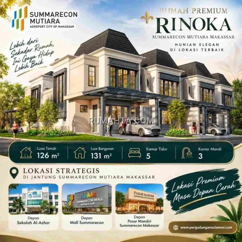 Rinoka Summarecon Makassar, Hunian Premium Dekat Al Azhar, Mall Summarecon dan Pasar Mandiri